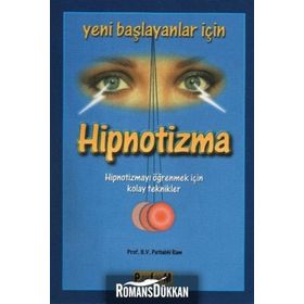 YENI BAŞLAYANLAR İÇİN HIPNOTIZMA - B. V. PATTABHI RAM