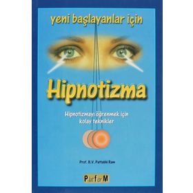 YENI BAŞLAYANLAR İÇİN HIPNOTIZMA - B. V. PATTABHI RAM