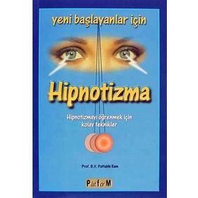 YENI BAŞLAYANLAR İÇİN HIPNOTIZMA - B. V. PATTABHI RAM