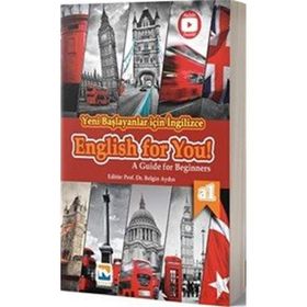 Yeni Başlayanlar İçin İngilizce English for You!-A Guide for Beginners A1 - Kolektif