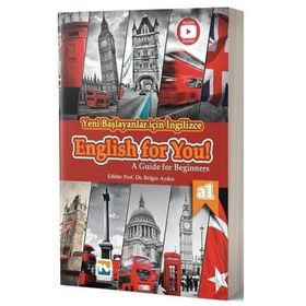 Yeni Başlayanlar İçin İngilizce English for You!-A Guide for Beginners A1 - Kolektif