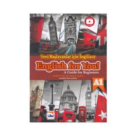 Yeni Başlayanlar İçin İngilizce English for You!-A Guide for Beginners A1 - Kolektif