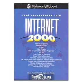 YENI BAŞLAYANLAR İÇİN INTERNET 2000 - İHSAN KARAGÜLLE; ZEYDIN PALA