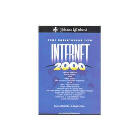 YENI BAŞLAYANLAR İÇİN INTERNET 2000 - İHSAN KARAGÜLLE; ZEYDIN PALA
