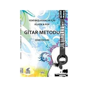 Yeni Başlayanlar İçin Klasik ve Pop Gitar Metodu - Cenk Özsun