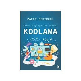 Yeni Başlayanlar İçin Kodlama - Zafer Demirkol
