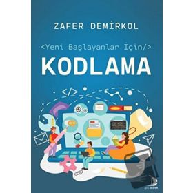 Yeni Başlayanlar İçin Kodlama - Zafer Demirkol