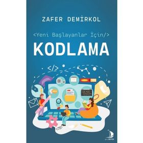 Yeni Başlayanlar İçin Kodlama - Zafer Demirkol