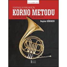 Yeni Başlayanlar İçin Korno Metodu - Begüm Gökmen