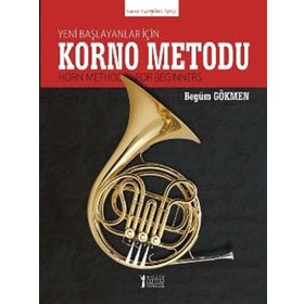 Yeni Başlayanlar için Korno Metodu Horn Method for Beginners-Müzik Eğitimi Yayınları