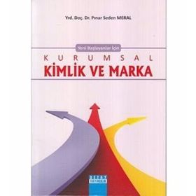 Yeni Başlayanlar İçin Kurumsal Kimlik ve Marka - Pınar Seden