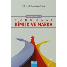 Yeni Başlayanlar İçin Kurumsal Kimlik ve Marka - Pınar Seden
