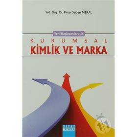 Yeni Başlayanlar İçin Kurumsal Kimlik ve Marka - Pınar Seden