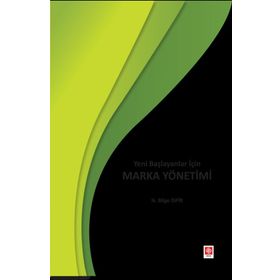 Yeni Başlayanlar İçin Marka Yönetimi Ekin Yayınevi