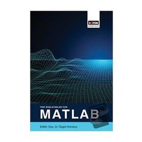 Yeni Başlayanlar İçin Matlab Eğitim Yayınevi