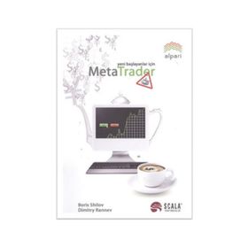 YENI BAŞLAYANLAR İÇİN META TRADER - BORIS SHILOV;DIMITRY RANNEV