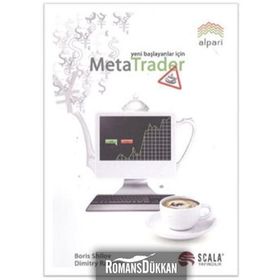YENI BAŞLAYANLAR İÇİN META TRADER - BORIS SHILOV;DIMITRY RANNEV
