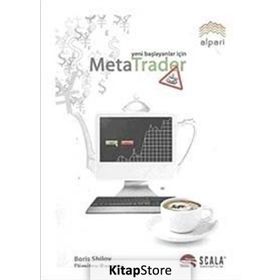 YENI BAŞLAYANLAR İÇİN META TRADER - BORIS SHILOV;DIMITRY RANNEV