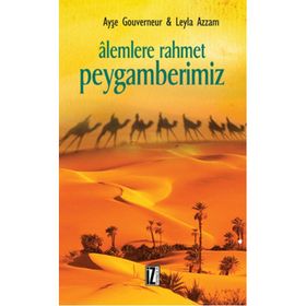 YENI BAŞLAYANLAR İÇİN PEYGAMBERIMIZ - LEYLÂ AZZAM, AYŞE GOUVERNEUR