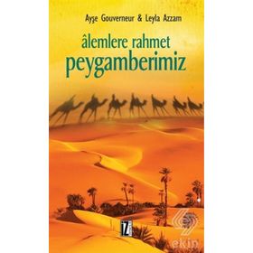 YENI BAŞLAYANLAR İÇİN PEYGAMBERIMIZ - LEYLÂ AZZAM, AYŞE GOUVERNEUR