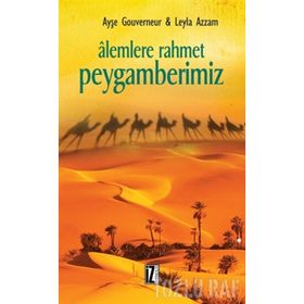 YENI BAŞLAYANLAR İÇİN PEYGAMBERIMIZ - LEYLÂ AZZAM, AYŞE GOUVERNEUR