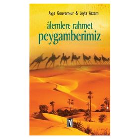 YENI BAŞLAYANLAR İÇİN PEYGAMBERIMIZ - LEYLÂ AZZAM, AYŞE GOUVERNEUR