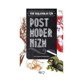 Yeni Başlayanlar İçin Postmodernizm - Jim Powell