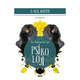 Yeni Başlayanlar İçin Psikoloji - G. Neil Martin