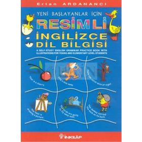 YENI BAŞLAYANLAR İÇIN RESIMLI İNGILIZCE DILBILGISI - ERTAN ARDANANCI