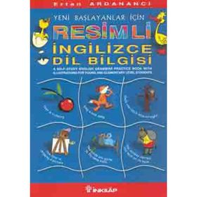 YENI BAŞLAYANLAR İÇIN RESIMLI İNGILIZCE DILBILGISI - ERTAN ARDANANCI