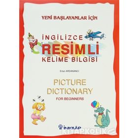 YENI BAŞLAYANLAR İÇİN RESIMLI İNGİLİZCE KELIME BILGISI - ERTAN ARDANANCI