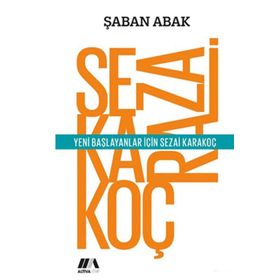 Yeni Başlayanlar için Sezai Karakoç - Şaban Abak