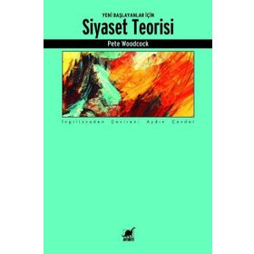 Yeni Başlayanlar İçin Siyaset Teorisi - Pete Woodcock - Ayrıntı Yayınları