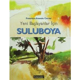 Yeni Başlayanlar İçin Suluboya - Francisco Asensio Cerver