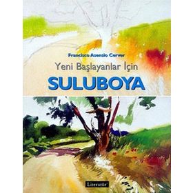 Yeni Başlayanlar İçin Suluboya - Francisco Asensio Cerver