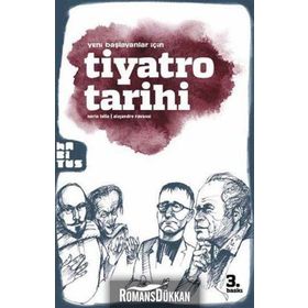 YENI BAŞLAYANLAR İÇİN TIYATRO TARIHI - ALEJANDRO RAVASSI;NERIO TELLO