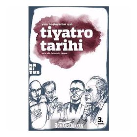 YENI BAŞLAYANLAR İÇİN TIYATRO TARIHI - ALEJANDRO RAVASSI;NERIO TELLO