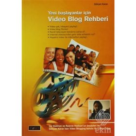 YENI BAŞLAYANLAR İÇİN VIDEO BLOG REHBERI - GÖKÇEN KARAN