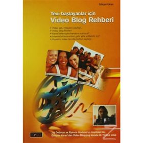 YENI BAŞLAYANLAR İÇİN VIDEO BLOG REHBERI - GÖKÇEN KARAN