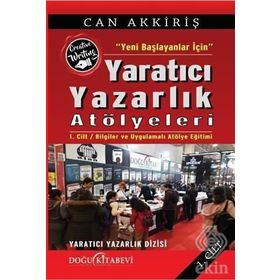 Yeni Başlayanlar İçin Yaratıcı Yazarlık Atölyeleri - Can Akkiriş