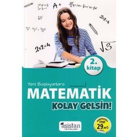 Yeni Başlayanlara Matematik Kolay Gelsin 2. Kitap-Asistan Yayınları