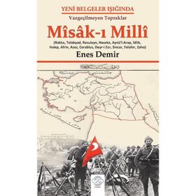 Yeni Belgeler Işığında Vazgeçilmeyen Topraklar Misak-ı Milli 2 - Enes Demir