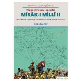 Yeni Belgeler Işığında Vazgeçilmeyen Topraklar Misak-ı Milli 2 - Enes Demir