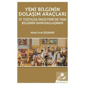 Yeni Bilginin Dolaşım Araçları Nihal Fırat Özdemir