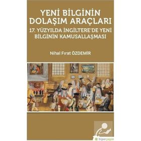 Yeni Bilginin Dolaşım Araçları Nihal Fırat Özdemir