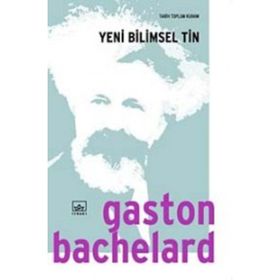 YENI BILIMSEL TIN - GASTON BACHELARD