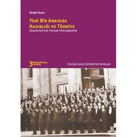 Yeni Bir Anayasa Hazırlığı ve Türkiye - Serap Yazıcı
