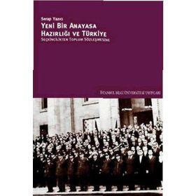 Yeni Bir Anayasa Hazırlığı ve Türkiye - Serap Yazıcı