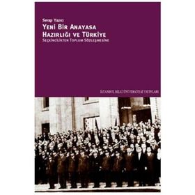 Yeni Bir Anayasa Hazırlığı ve Türkiye - Serap Yazıcı