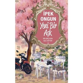 Yeni Bir Aşk - Bir Genç Kızın Gizli Defteri 13